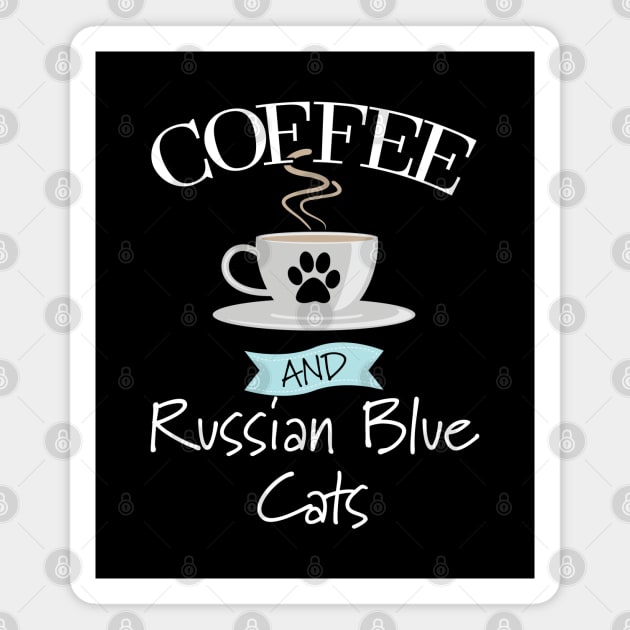 Russian Blue Cat - Coffee And Russian Blue Cats Magnet by Kudostees